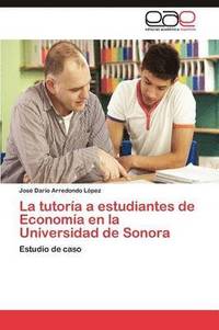 bokomslag La tutora a estudiantes de Economa en la Universidad de Sonora