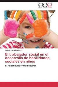 bokomslag El Trabajador Social En El Desarrollo de Habilidades Sociales En Ninos