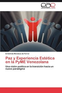 bokomslag Paz y Experiencia Esttica en la PyME Venezolana