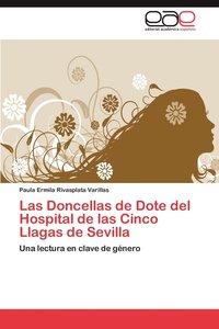 bokomslag Las Doncellas de Dote del Hospital de las Cinco Llagas de Sevilla