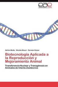 bokomslag Biotecnologa Aplicada a la Reproduccin y Mejoramiento Animal