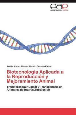 Biotecnologa Aplicada a la Reproduccin y Mejoramiento Animal 1