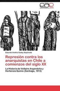 bokomslag Represion Contra Los Anarquistas En Chile a Comienzos del Siglo XX