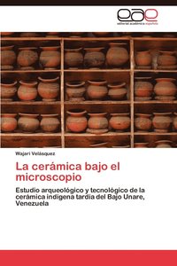bokomslag La Ceramica Bajo El Microscopio