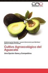 bokomslag Cultivo Agroecolgico del Aguacate