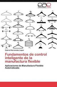 bokomslag Fundamentos de Control Inteligente de La Manufactura Flexible