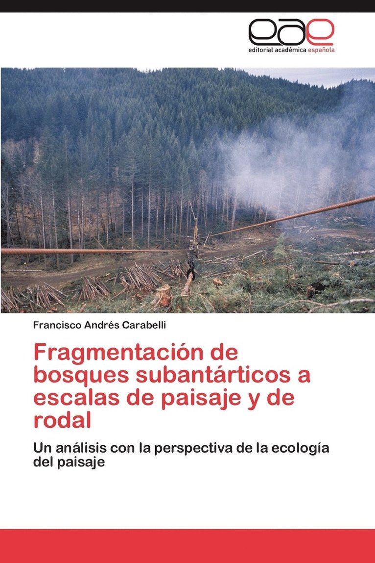 Fragmentacin de bosques subantrticos a escalas de paisaje y de rodal 1
