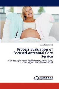 bokomslag Process Evaluation of Focused Antenatal Care Service