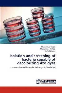 bokomslag Isolation and Screening of Bacteria Capable of Decolorizing Azo Dyes