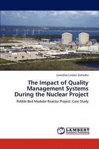 bokomslag The Impact of Quality Management Systems During the Nuclear Project