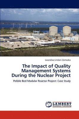 The Impact of Quality Management Systems During the Nuclear Project 1