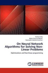 bokomslag On Neural Network Algorithms for Solving Non- Linear Problems