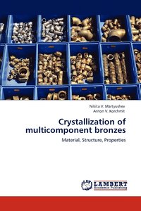 bokomslag Crystallization of Multicomponent Bronzes