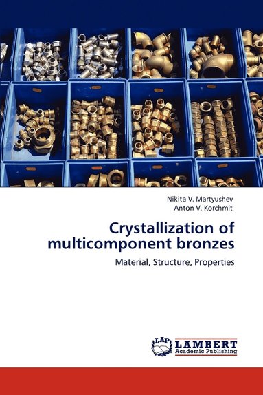 bokomslag Crystallization of Multicomponent Bronzes