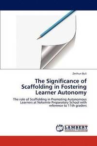 bokomslag The Significance of Scaffolding in Fostering Learner Autonomy