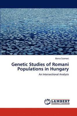 Genetic Studies of Romani Populations in Hungary 1
