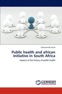 bokomslag Public health and african initiative in South Africa