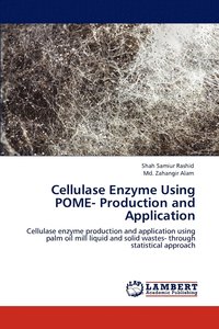 bokomslag Cellulase Enzyme Using Pome- Production and Application