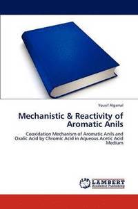 bokomslag Mechanistic & Reactivity of Aromatic Anils