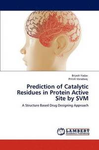 bokomslag Prediction of Catalytic Residues in Protein Active Site by Svm