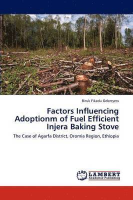 Factors Influencing Adoptionm of Fuel Efficient Injera Baking Stove 1