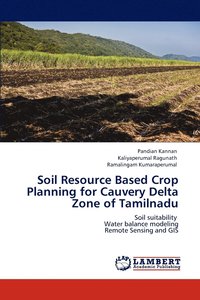 bokomslag Soil Resource Based Crop Planning for Cauvery Delta Zone of Tamilnadu