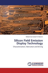bokomslag Silicon Field Emission Display Technology