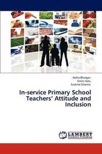 bokomslag In-Service Primary School Teachers' Attitude and Inclusion