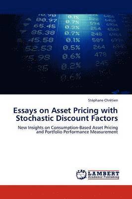 Essays on Asset Pricing with Stochastic Discount Factors 1