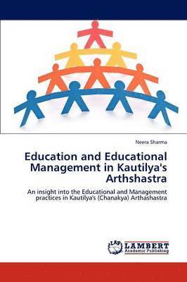 Education and Educational Management in Kautilya's Arthshastra 1