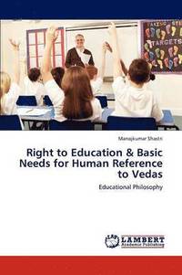 bokomslag Right to Education & Basic Needs for Human Reference to Vedas