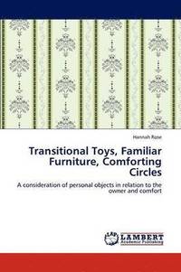 bokomslag Transitional Toys, Familiar Furniture, Comforting Circles