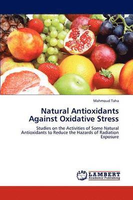 Natural Antioxidants Against Oxidative Stress 1