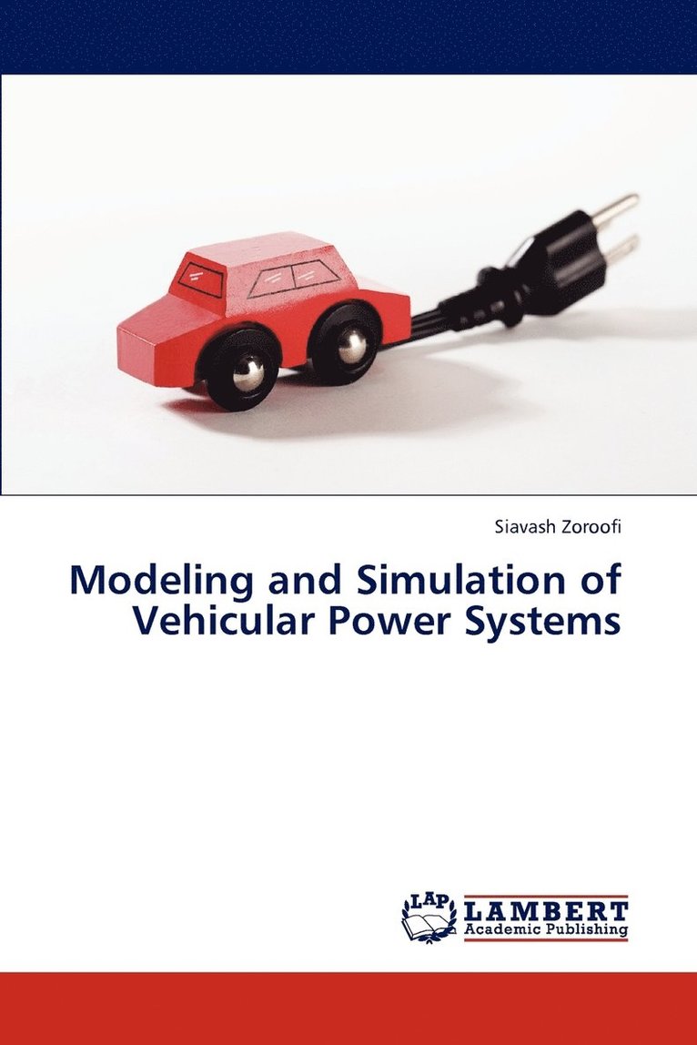 Modeling and Simulation of Vehicular Power Systems 1