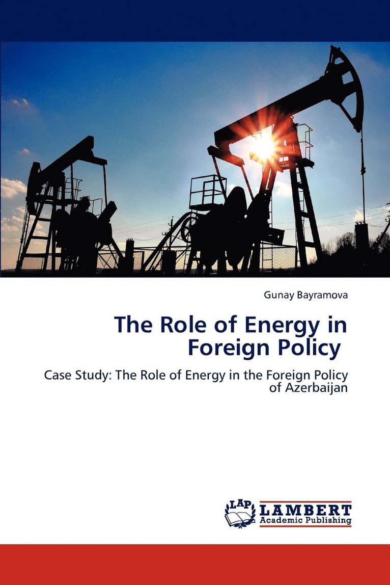 The Role of Energy in Foreign Policy 1