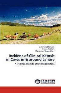 bokomslag Incidenc of Clinical Ketosis in Cows in & around Lahore