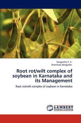 bokomslag Root rot/wilt complex of soybean in Karnataka and its Management