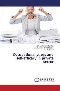 bokomslag Occupational Stress and Self-Efficacy in Private Sector