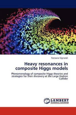 bokomslag Heavy resonances in composite Higgs models