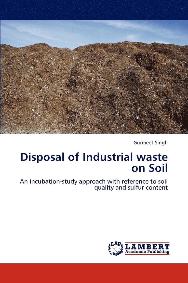 Disposal of Industrial waste on Soil 1