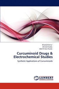 bokomslag Curcuminoid Drugs & Electrochemical Studies