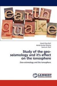 bokomslag Study of the geo-seismology and it's effect on the ionosphere