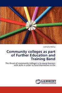 bokomslag Community colleges as part of Further Education and Training Band