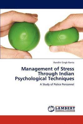 Management of Stress Through Indian Psychological Techniques 1