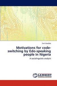bokomslag Motivations for code-switching by Edo-speaking people in Nigeria