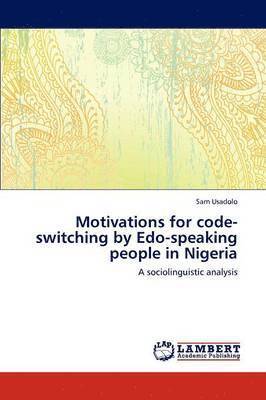 Motivations for code-switching by Edo-speaking people in Nigeria 1