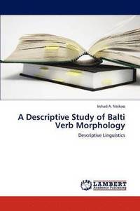 bokomslag A Descriptive Study of Balti Verb Morphology