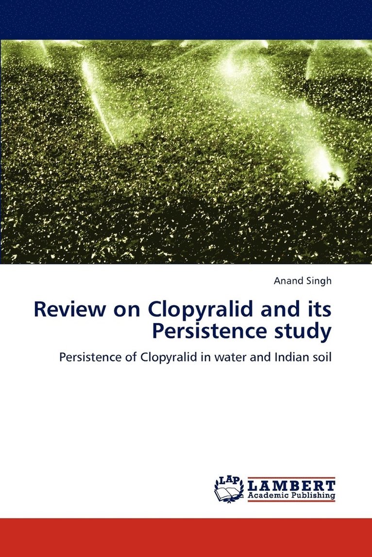 Review on Clopyralid and Its Persistence Study 1