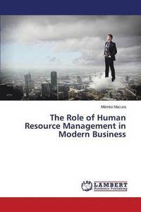 bokomslag The Role of Human Resource Management in Modern Business