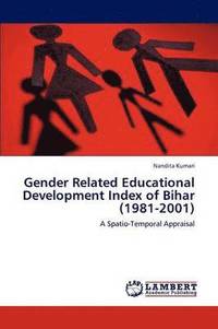 bokomslag Gender Related Educational Development Index of Bihar (1981-2001)